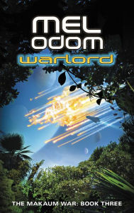 Title: Warlord: The Makaum War: Book Three, Author: Mel Odom
