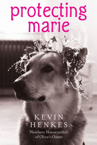 Title: Protecting Marie, Author: Kevin Henkes