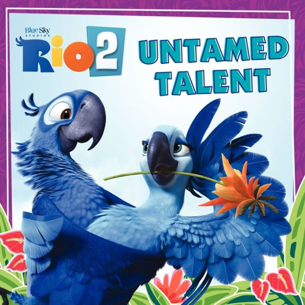 Rio 2: Untamed Talent by Cari Meister | NOOK Book (NOOK Kids Read to Me ...