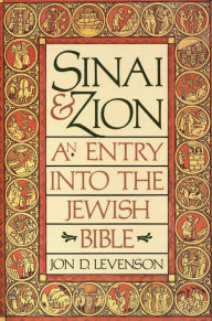 Title: Sinai and Zion, Author: Jon D. Levenson