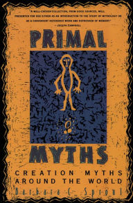 Title: Primal Myths: Creation Myths Around the World, Author: Barbara C. Sproul