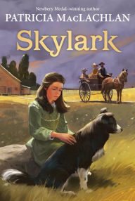 Title: Skylark (Sarah, Plain and Tall Series #2), Author: Patricia MacLachlan