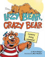 Lazy Bear, Crazy Bear: Loony Long Vowels