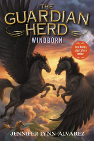 Title: The Guardian Herd: Windborn, Author: Jennifer Lynn Alvarez