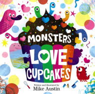 Title: Monsters Love Cupcakes, Author: Mike Austin