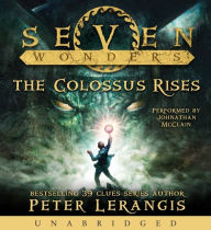 Title: The Colossus Rises (Seven Wonders Series #1), Author: Peter Lerangis