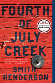Title: Fourth of July Creek, Author: Smith Henderson