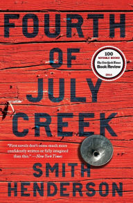 Title: Fourth of July Creek, Author: Smith Henderson