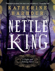 Title: Nettle King, Author: Katherine Harbour