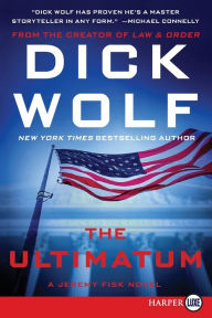 Title: The Ultimatum (Jeremy Fisk Series #3), Author: Dick Wolf