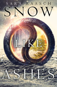 Title: Snow Like Ashes (Snow Like Ashes Series #1), Author: Sara Raasch