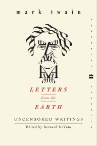 Title: Letters from the Earth: Uncensored Writings, Author: Mark Twain