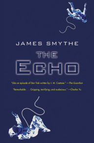 Title: The Echo, Author: James Smythe