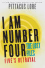 I Am Number Four: The Lost Files: Five's Betrayal