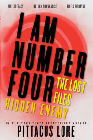 Title: I Am Number Four: The Lost Files: Hidden Enemy: Five's Legacy; Return to Paradise; Five's Betrayal, Author: Pittacus Lore