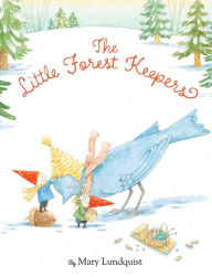 Title: The Little Forest Keepers, Author: Mary Lundquist