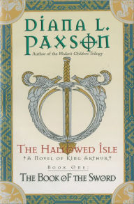 Title: The Hallowed Isle Book One: The Book of the Sword, Author: Diana L Paxson