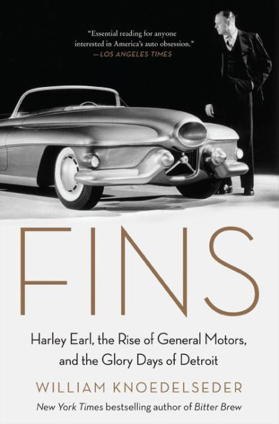 Fins: Harley Earl, the Rise of General Motors, and Glory Days Detroit