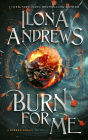 Burn for Me (Hidden Legacy Series #1)