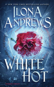 Title: White Hot (Hidden Legacy Series #2), Author: Ilona Andrews