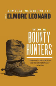 Title: The Bounty Hunters, Author: Elmore Leonard