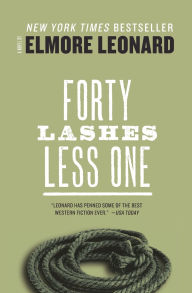 Title: Forty Lashes Less one, Author: Elmore Leonard