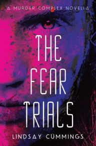 Title: The Fear Trials, Author: Lindsay Cummings