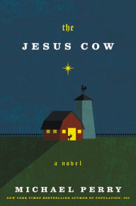 Free download pdf books in english The Jesus Cow: A Novel by Michael Perry FB2 MOBI PDB (English Edition)