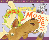 Title: Circle, Square, Moose, Author: Kelly Bingham