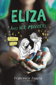 Title: Eliza and Her Monsters, Author: Francesca Zappia