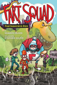 Title: Fartasaurus Rex (Fart Squad Series #2), Author: Seamus Pilger