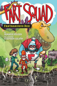 Title: Fartasaurus Rex (Fart Squad Series #2), Author: Seamus Pilger