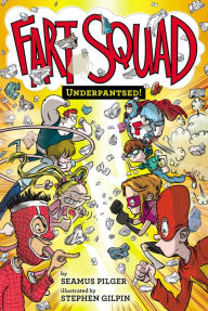 Title: Fart Squad #5: Underpantsed!, Author: Seamus Pilger