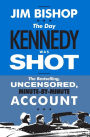 The Day Kennedy Was Shot