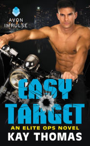 Title: Easy Target: An Elite Ops Novel, Author: Kay Thomas