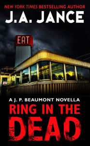 Title: Ring in the Dead: A J. P. Beaumont Novella, Author: J. A. Jance