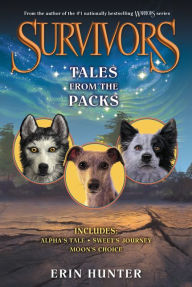 Title: Survivors: Tales from the Packs, Author: Erin Hunter