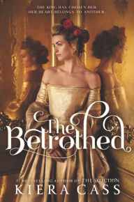 Title: The Betrothed, Author: Kiera Cass