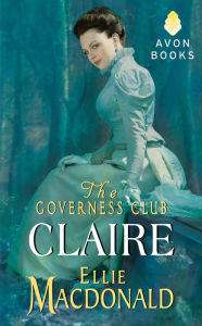 Title: The Governess Club: Claire, Author: Ellie Macdonald