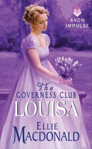 Title: The Governess Club: Louisa, Author: Ellie Macdonald