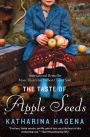 The Taste of Apple Seeds: A Novel