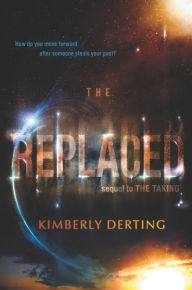 Title: The Replaced (Taking Trilogy #2), Author: Kimberly Derting