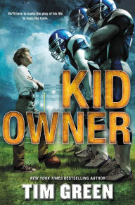 Title: Kid Owner, Author: Tim Green