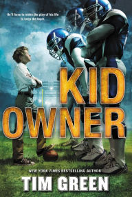 Title: Kid Owner, Author: Tim Green