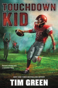 Title: Touchdown Kid, Author: Tim Green