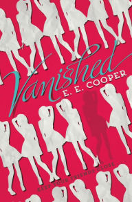 Title: Vanished, Author: E. E. Cooper