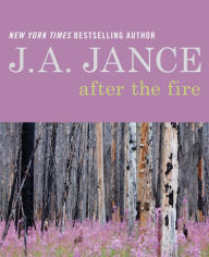 Title: After the Fire: A Memoir in Poetry and Prose, Author: J. A. Jance