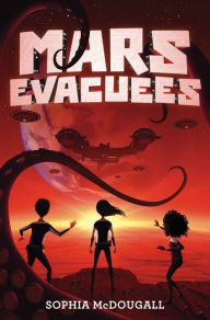 Title: Mars Evacuees, Author: Sophia McDougall