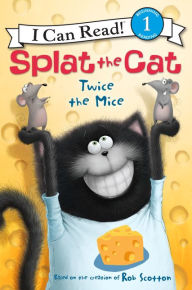 Title: Twice the Mice (Splat the Cat Series), Author: Rob Scotton
