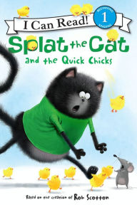 Title: Splat the Cat and the Quick Chicks, Author: Rob Scotton
